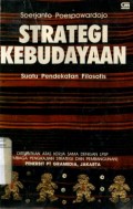 STRATEGI KEBUDAYAAN: SUATU PENDEKATAN FILOSOFIS
