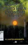 KOMENTAR PERISTIWA EKONOMI 1970-1974