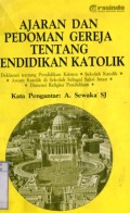 AJARAN DAN PEDOMAN GEREJA TENTANG PENDIDIKAN KATOLIK