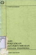 DARI PERJUANGAN DAN PERTUMBUHAN BAHASA INDONESIA
