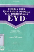 PEDOMAN UMUM EJAAN BAHASA INDONESIA YANG DISEMPURNAKAN (EYD)