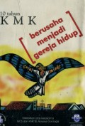 10 TAHUN KMK BERUSAHA MENJADI GEREJA HIDUP