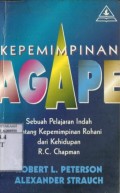 KEPEMIMPINAN AGAPE: SEBUAH PELAJARAN INDAH TENTANG KEPEMIMPINAN ROHANI DARI KEHIDUPAN R.C. CHAPMAN