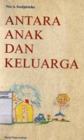 ANTARA ANAK DAN KELUARGA