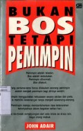 BUKAN BOS TETAPI PEMIMPIN