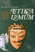 ETIKA UMUM: MASALAH-MASALAH POKOK FILSAFAT MORAL
