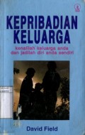 KEPRIBADIAN KELUARGA: KENALILAH KELUARGA ANDA DAN JADILAH DIRI ANDA SENDIRI