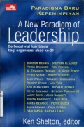 A NEW PARADIGM OF LEADERSHIP (PARADIGMA BARU KEPEMIMPINAN): BERBAGAI VISI LUAR BIASA BAGI ORGANISASI ABAD KE-21