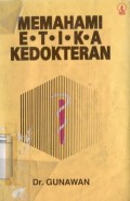 MEMAHAMI ETIKA KEDOKTERAN