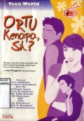 TEEN WORLD: ORTU KENAPA SIH?