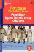 PERUTUSAN MURID-MURID YESUS: PENDIDIKAN AGAMA KATOLIK UNTUK SMA/SMK BUKU GURU 3