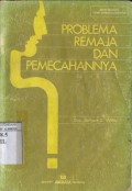 PROBLEMA REMAJA DAN PEMECAHANNYA