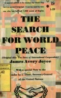 THE SEARCH FOR WORLD PEACE