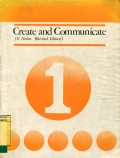 CREATE AND COMMUNICATE