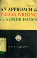 AN APPROACH TO PRECIS WRITING FOR SENIOR FORMS