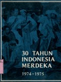 30 TAHUN INDONESIA MERDEKA 1974 - 1975