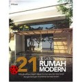 21 DESAIN PILIHAN RUMAH MODERN: MENGHADIRKAN RAGAM DESAIN HUNIAN SATU ATAU DUA LANTAI DENGAN BERAGAM KOMBINASI KONSEP DESAIN