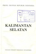 PROFIL PROPINSI REPUBLIK INDONESIA: KALIMANTAN SELATAN