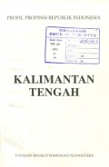 PROFIL PROPINSI REPUBLIK INDONESIA: KALIMANTAN TENGAH