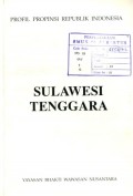 PROFIL PROPINSI REPUBLIK INDONESIA: SULAWESI TENGGARA