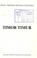 PROFIL PROPINSI REPUBLIK INDONESIA: TIMOR-TIMUR