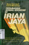 PERUBAHAN SOSIAL-EKONOMI DI IRIAN JAYA