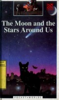 THE MOON AND THE STARS AROUND US