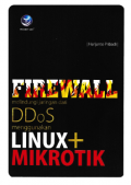FIREWALL MELINDUNGI JARINGAN DARI DDOS MENGGUNAKAN LINUX + MIKROTIK