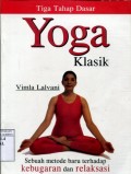 TIGA TAHAP DASAR YOGA KLASIK