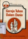 GEREJA TUHAN DALAM DUNIA