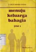 MENUJU KELUARGA BAHAGIA JILID 1