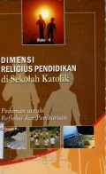 DIMENSI RELIGIUS PENDIDIKAN DI SEKOLAH KATOLIK BUKU 4