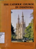 THE CATHOLIC CHURCH IN INDONESIA