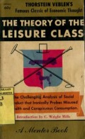 THE THEORY OF THE LEISURE CLASS