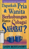 DAPATKAH PRIA DAN WANITA BERHUBUNGAN HANYA SEBAGAI SAHABAT?