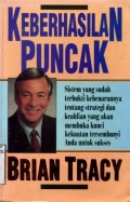 KEBERHASILAN PUNCAK: SISTEM YANG SUDAH TERBUKTI KEBENARANNYA TENTANG STRATEGI DAN KEAHLIAN YANG AKAN MEMBUKA KUNCI KEKUATAN TERSEMBUNYI ANDA UNTUK SUKSES