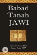 BABAD TANAH JAWI: MULAI DARI NABI ADAM SAMPAI TAHUN 1647