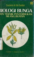 BIOLOGI BUNGA DAN TEKNIK PENYERBUKAN SILANG BUATAN
