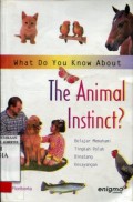 WHAT DO YOU KNOW ABOUT THE ANIMAL INSTINCT? (BELAJAR MEMAHAMI TINGKAH POLAH BINATANG KESAYANGAN)
