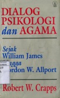 DIALOG PSIKOLOGI DAN AGAMA SEJAK WILLIAM JAMES HINGGA GORDON W. ALLPORT
