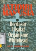JATI DIRI MANUSIA BERDASARKAN FILSAFAT ORGANISME WHITEHEAD