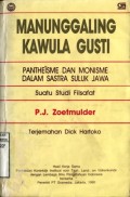 MANUNGGALING KAWULA GUSTI: PANTHEISME DAN MONISME DALAM SASTRA SULUK JAWA