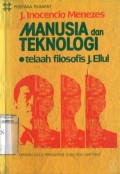 MANUSIA DAN TEKNOLOGI: TELAAH FILOSOFIS J. ELLUL