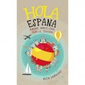 Hola Espana (Madrid, Barcelona. Seville, Segovia)