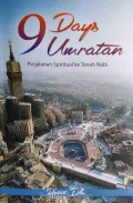 9 DAYS UMRATAN: PERJALANAN SPIRITUAL KE TANAH NABI