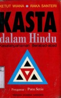 KASTA DALAM HIDUP: KESALAHPAHAMAN BERABAD-ABAD