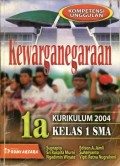 KEWARGANEGARAAN 1A KURIKULUM 2004 KELAS 1 SMA