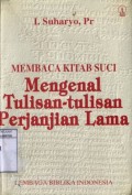 MEMBACA KITAB SUCI: MENGENAL TULISAN-TULISAN PERJANJIAN LAMA