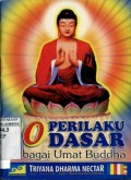 THE TEN VIRTUES ACTIONS: 10 PERILAKU DASAR SEBAGAI UMAT BUDDHA
