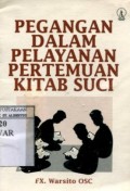PEGANGAN DALAM PELAYANAN PERTEMUAN KITAB SUCI
